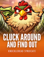 Cluck Around and Find Out — Knucklehead Syndicate